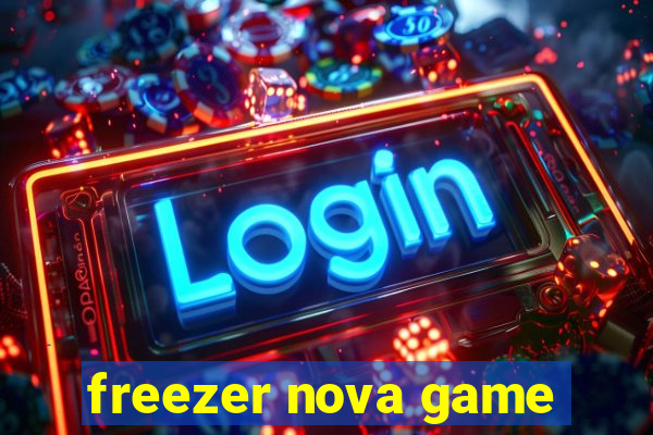 freezer nova game